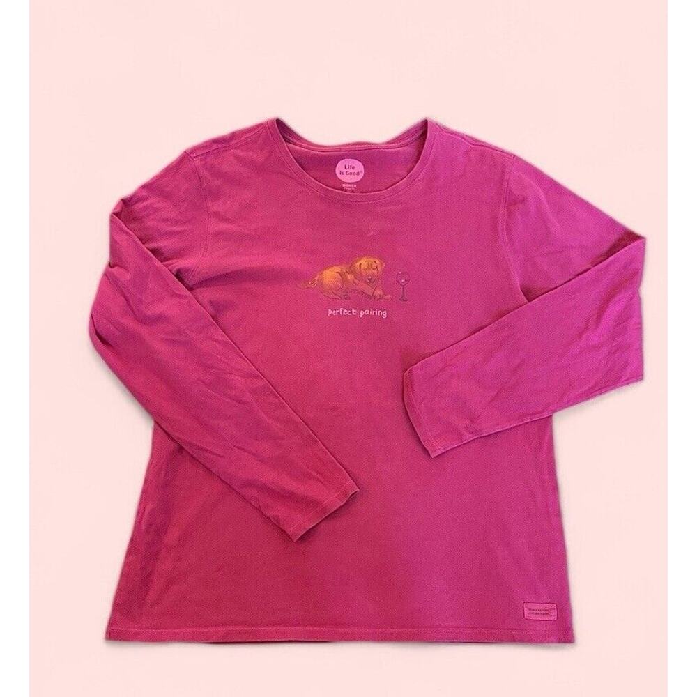 Life is good ls tee size XL perfect pairing theme wine with puppy Dog Pink